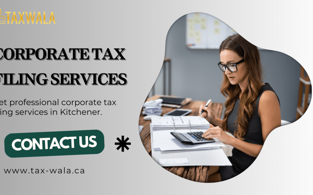 Corporate Tax Filing Services in Kitchener