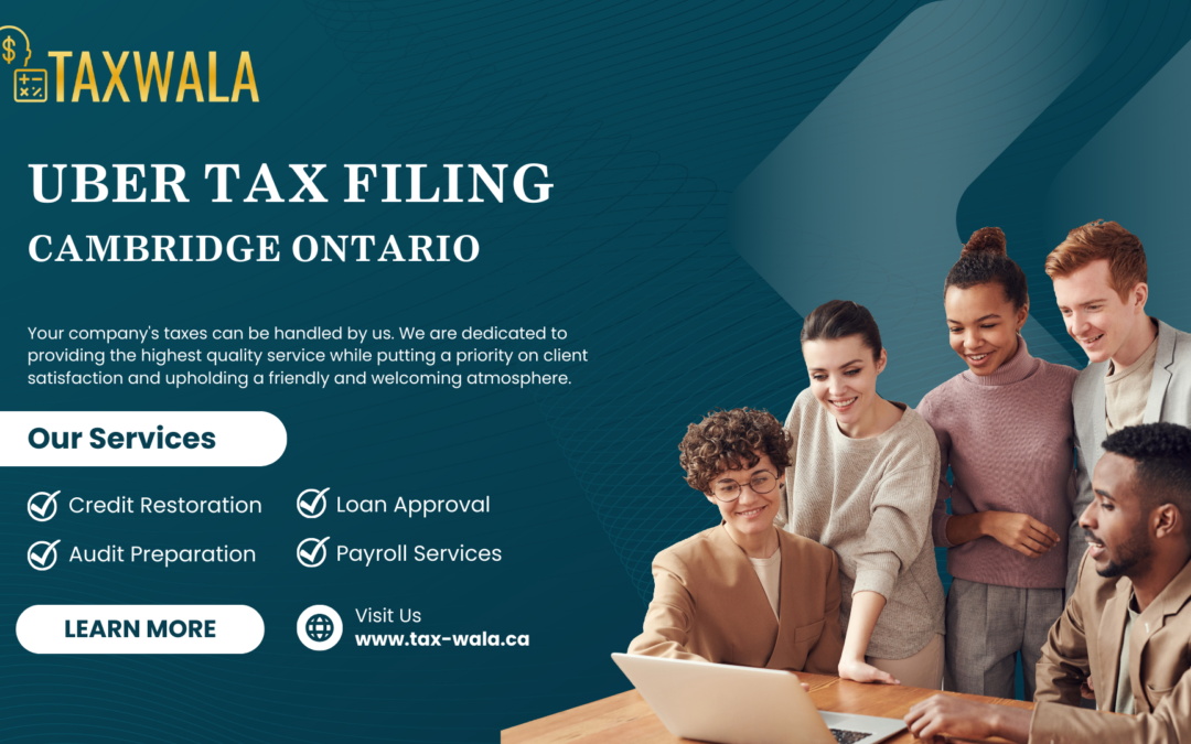 Uber Tax Filing in Cambridge Ontario